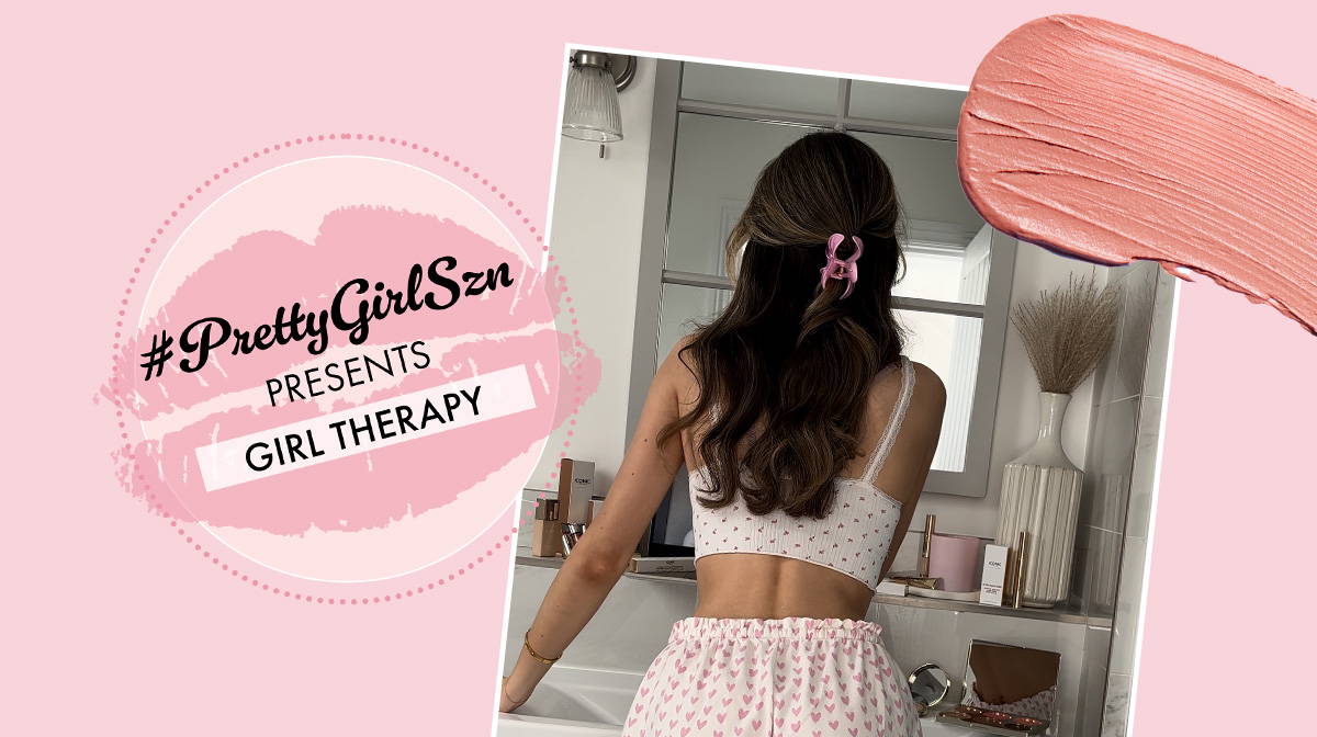 #PrettyGirlSzn Presents: Girl Therapy